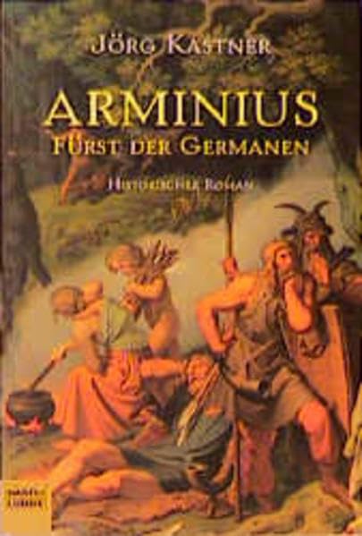 Arminius. Fürst der Germanen Historical Fiction
