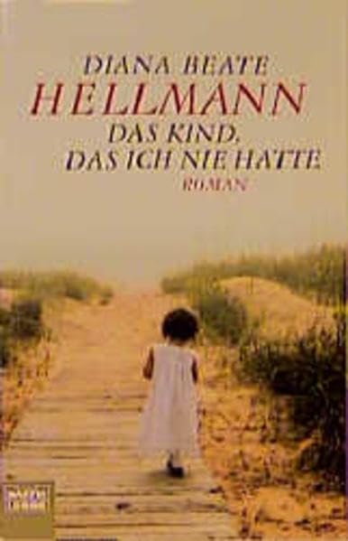 Das Kind, das ich nie hatte: Roman (Allgemeine Reihe. Bastei Lübbe Taschenbücher) Books