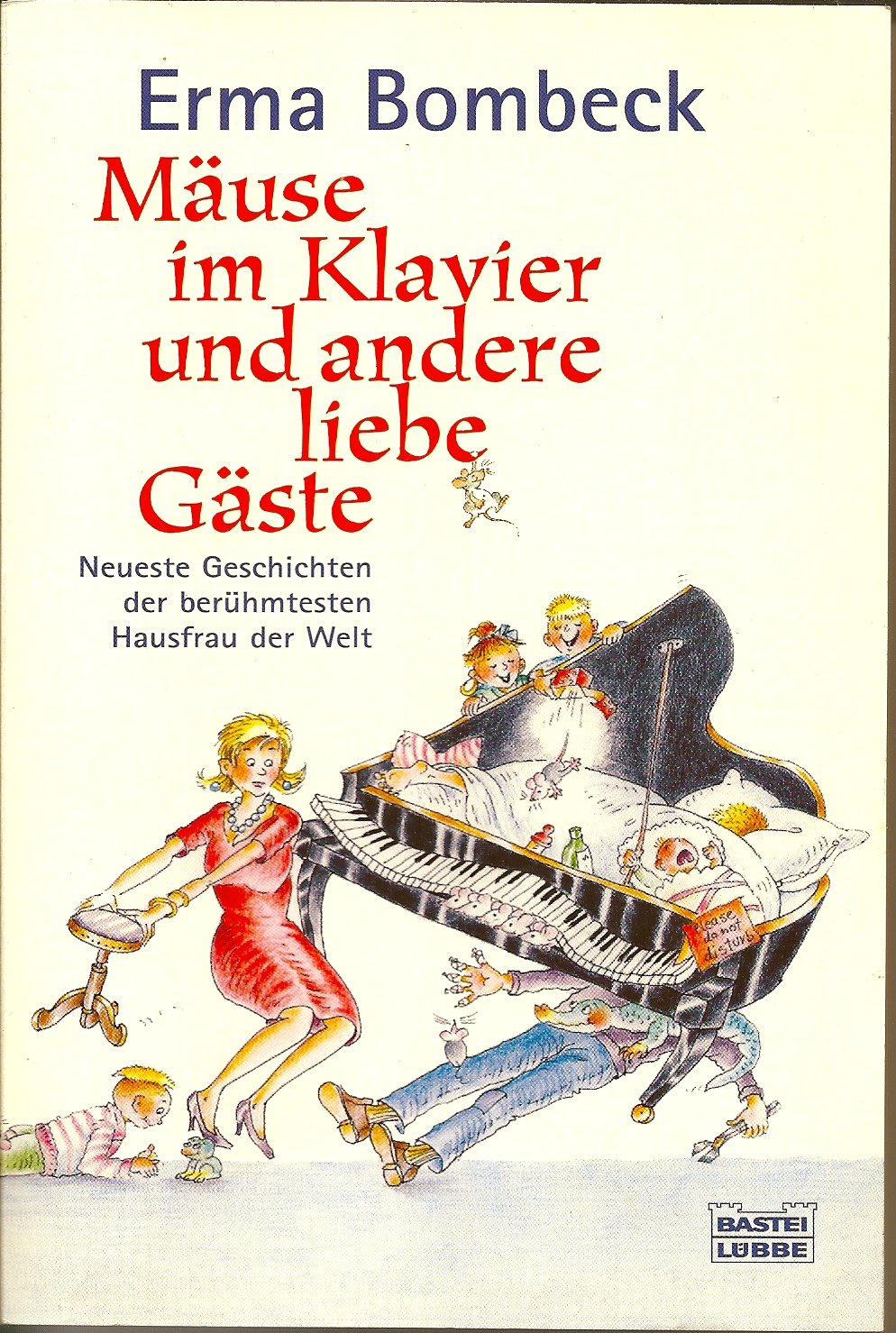 Mäuse im Klavier und andere liebe Gäste: Neueste Geschichten der berühmtesten Hausfrau der Welt. Aus d. Engl. v. Erna Tom (Allgemeine Reihe. Bastei Lübbe Taschenbücher) Leisure, Home & Garden