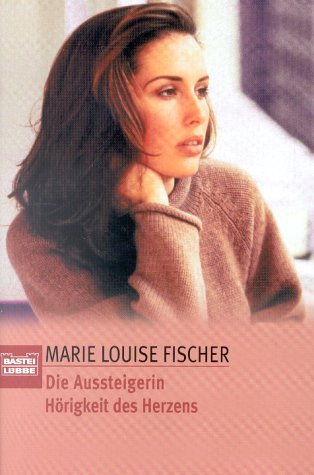 Die Aussteigerin /Hörigkeit des Herzens: Zwei Romane in einem Band (Allgemeine Reihe. Bastei Lübbe Taschenbücher) Books