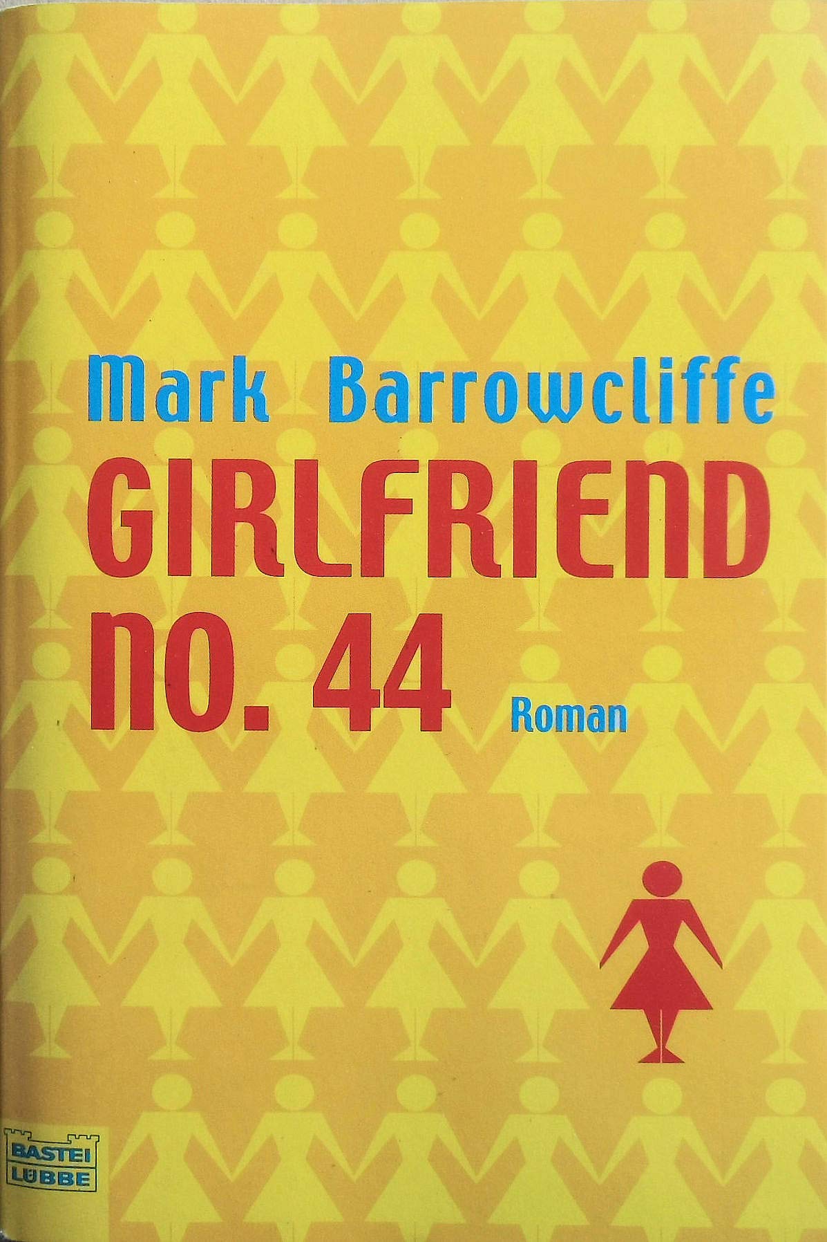 Girlfriend No. 44 (Allgemeine Reihe. Bastei Lübbe Taschenbücher) Books
