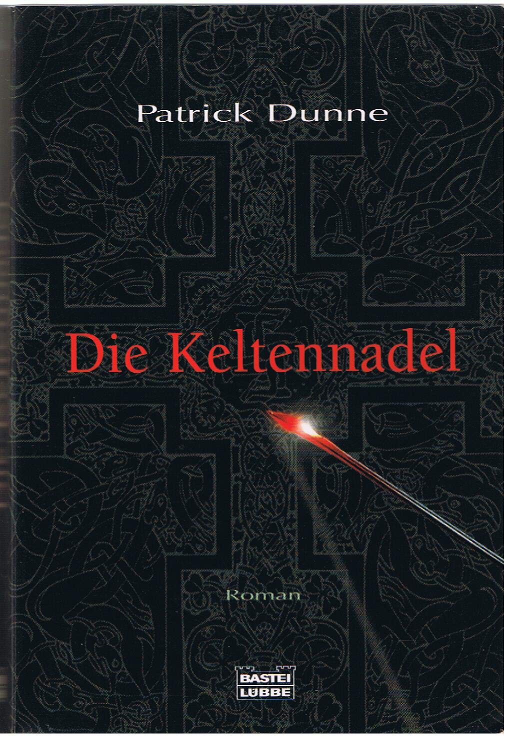 Die Keltennadel: Roman. Aus d. Engl. v. Fred Kinzel (Allgemeine Reihe. Bastei Lübbe Taschenbücher) Contemporary literature