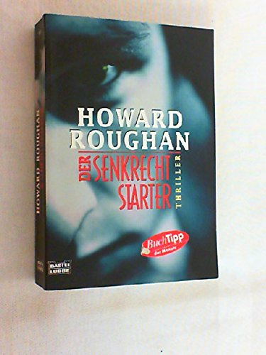Der Senkrechtstarter (Allgemeine Reihe. Bastei Lübbe Taschenbücher) Crime & Thrillers