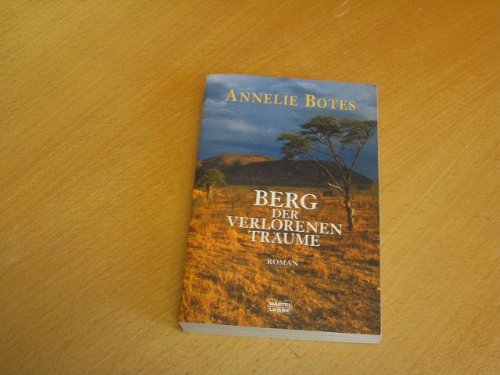 Berg der verlorenen Träume (Allgemeine Reihe. Bastei Lübbe Taschenbücher) Books