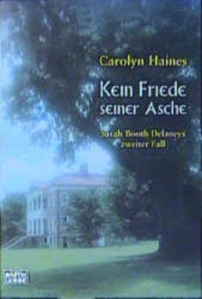 Kein Friede seiner Asche: Sarah Booth Delaneys zweiter Fall (Allgemeine Reihe. Bastei Lübbe Taschenbücher) Contemporary literature