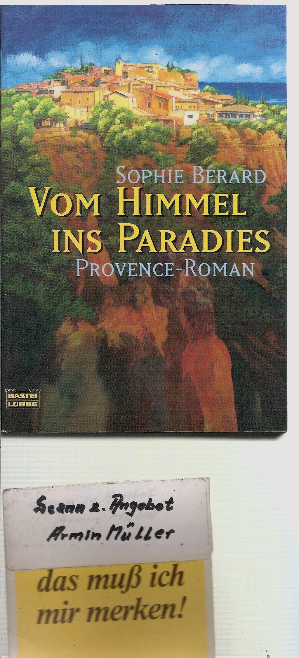 Vom Himmel ins Paradies (Allgemeine Reihe. Bastei Lübbe Taschenbücher) Fiction