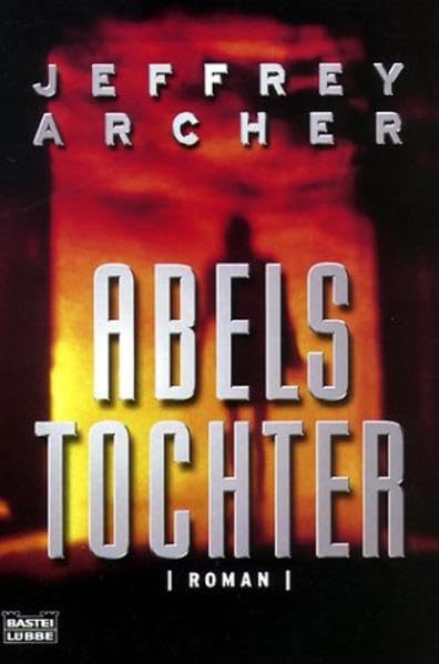 Abels Tochter (Allgemeine Reihe. Bastei Lübbe Taschenbücher) Classics