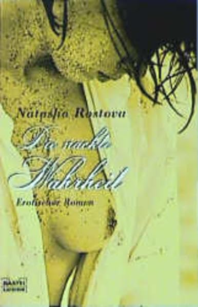 Die nackte Wahrheit (Erotik. Bastei Lübbe Taschenbücher) Eroticism