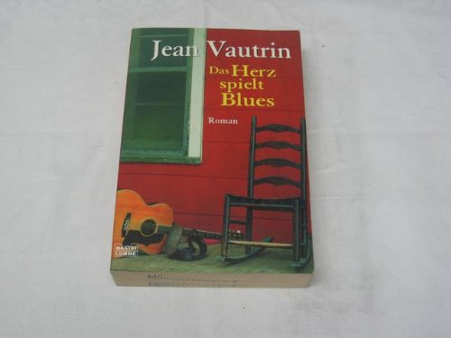 Das Herz spielt Blues (Allgemeine Reihe. Bastei Lübbe Taschenbücher) Books
