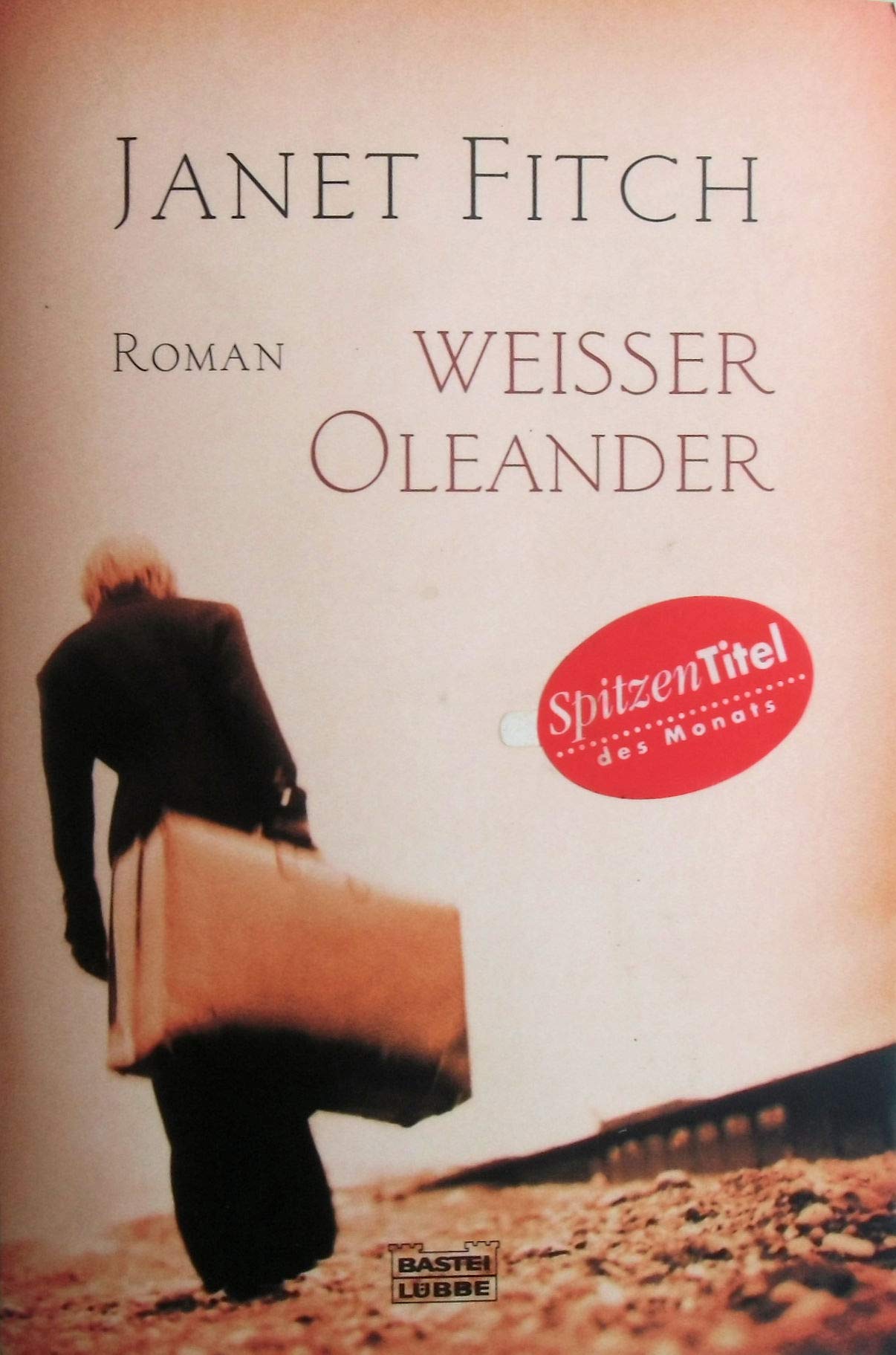 Weißer Oleander: Roman (Allgemeine Reihe. Bastei Lübbe Taschenbücher) Contemporary literature