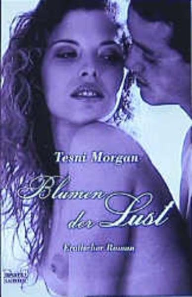 Blumen der Lust (Erotik. Bastei Lübbe Taschenbücher) Eroticism