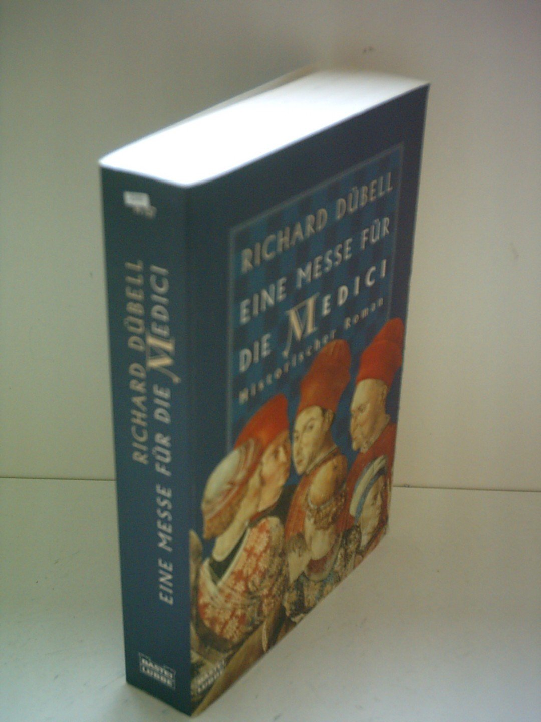 Eine Messe für die Medici: Historischer Roman (Allgemeine Reihe. Bastei Lübbe Taschenbücher) Historical Fiction