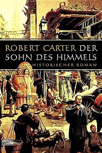 Der Sohn des Himmels (Allgemeine Reihe. Bastei Lübbe Taschenbücher) Books