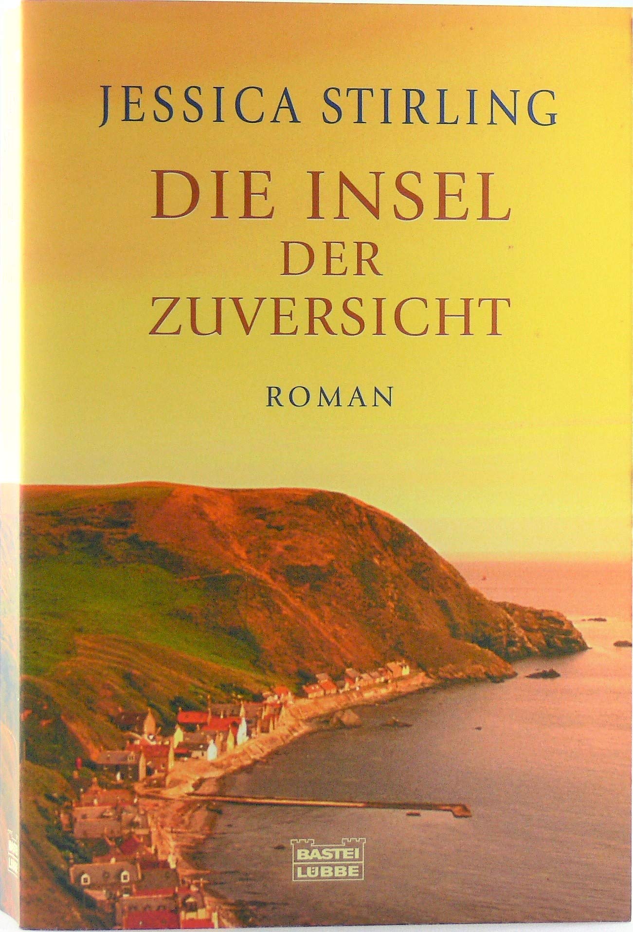 Die Insel der Zuversicht (Allgemeine Reihe. Bastei Lübbe Taschenbücher) Contemporary literature