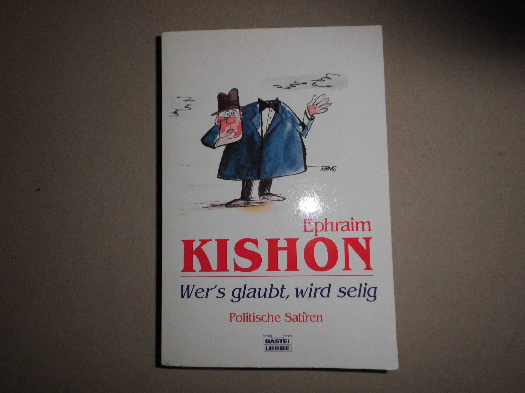 Wer's glaubt, wird selig: Politische Satiren (Allgemeine Reihe. Bastei Lübbe Taschenbücher) Leisure, Home & Garden