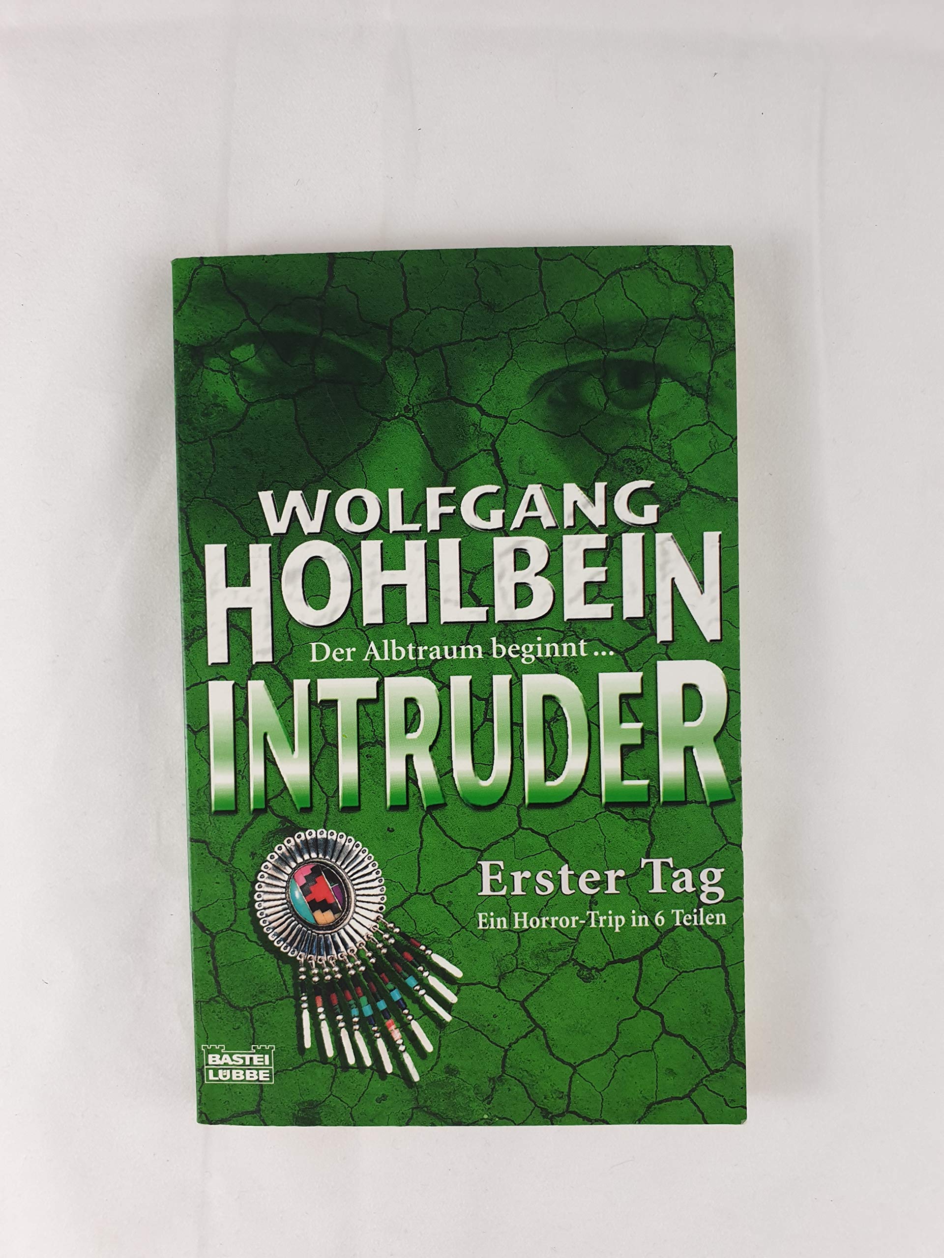 Intruder: Teil 1: Erster Tag (Allgemeine Reihe. Bastei Lübbe Taschenbücher) Historical Fiction