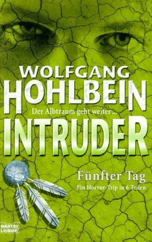 Intruder: Teil 5: Fünfter Tag (Allgemeine Reihe. Bastei Lübbe Taschenbücher) Fantasy & Sci-Fi
