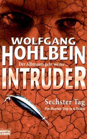 Intruder: Teil 6: Sechster Tag (Allgemeine Reihe. Bastei Lübbe Taschenbücher) Historical Fiction