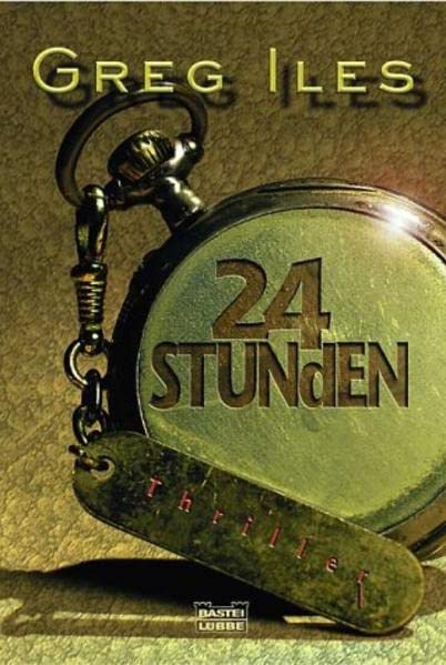 24 Stunden: Thriller (Allgemeine Reihe. Bastei Lübbe Taschenbücher) Action & Adventure