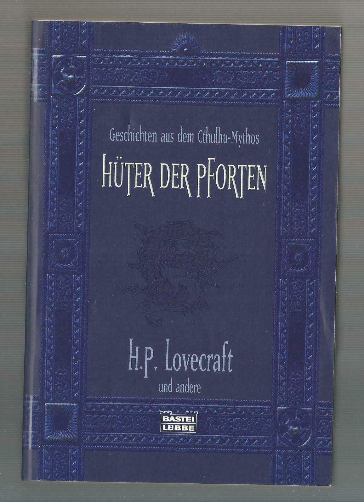 Hüter der Pforten: Geschichten aus dem Cthulhu-Mythos (Allgemeine Reihe. Bastei Lübbe Taschenbücher) Action & Adventure