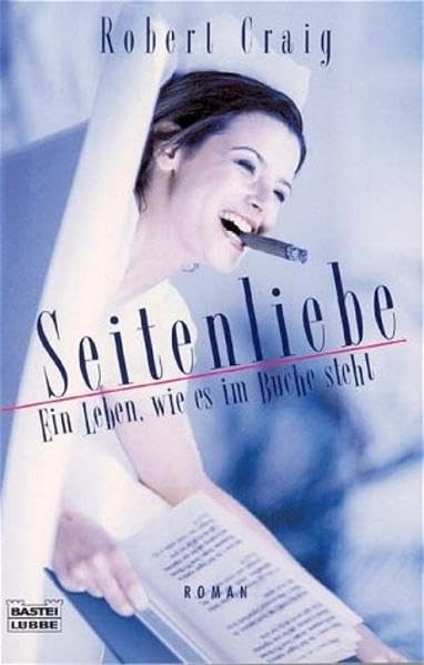Seitenliebe: Ein Leben, wie es im Buche steht (Allgemeine Reihe. Bastei Lübbe Taschenbücher) Books