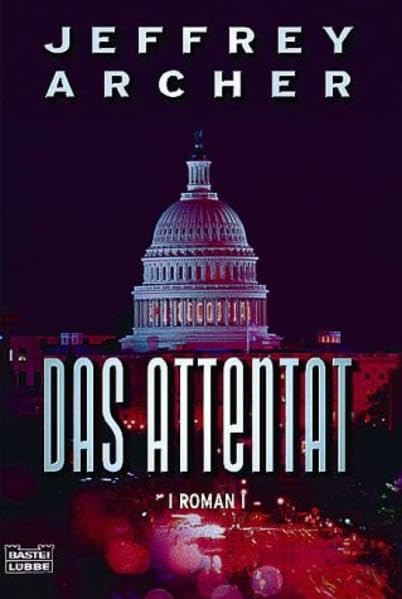 Das Attentat (Allgemeine Reihe. Bastei Lübbe Taschenbücher) Crime & Thrillers