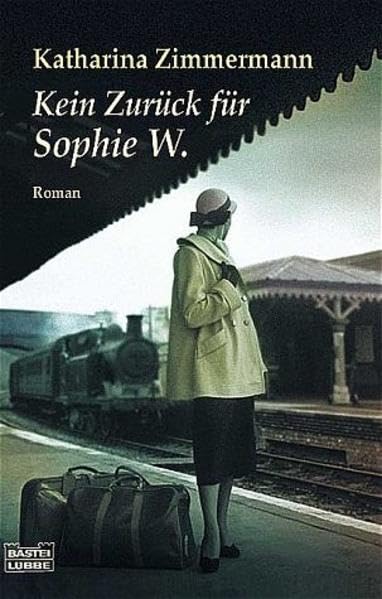 Kein Zurück für Sophie W. Contemporary literature