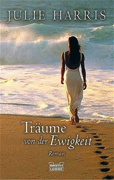 Träume von der Ewigkeit (Allgemeine Reihe. Bastei Lübbe Taschenbücher) Books