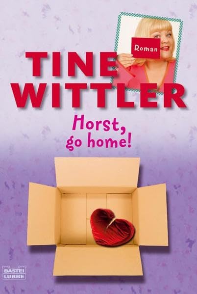Horst go home!: Roman (Allgemeine Reihe. Bastei Lübbe Taschenbücher) Humour & Satire
