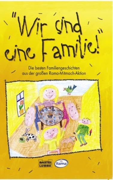 "Wir sind eine Familie!": Die besten Familiengeschichten aus der großen Rama (Allgemeine Reihe. Bastei Lübbe Taschenbücher) Books