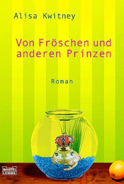 Von Fröschen und anderen Prinzen (Allgemeine Reihe. Bastei Lübbe Taschenbücher) Contemporary literature