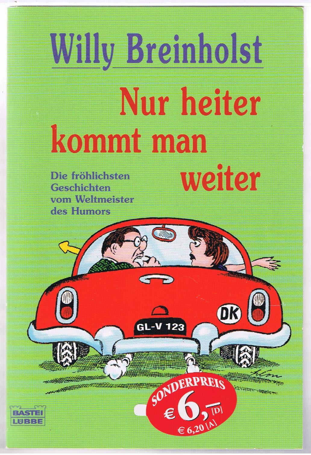 Nur heiter kommt man weiter: Die fröhlichsten Geschichten vom Weltmeister des Humors (Allgemeine Reihe. Bastei Lübbe Taschenbücher) Books