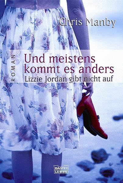 Und meistens kommt es anders (Allgemeine Reihe. Bastei Lübbe Taschenbücher) Contemporary literature