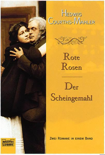 Rote Rosen/Der Scheingemahl: Zwei Romane in einem Band (Allgemeine Reihe. Bastei Lübbe Taschenbücher) Books