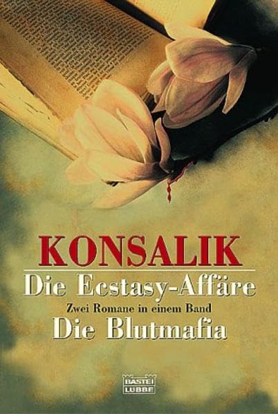 Die Ecstasy - Affäre / Die Blutmafia: Zwei Romane in e. Bd. (Allgemeine Reihe. Bastei Lübbe Taschenbücher) Contemporary literature