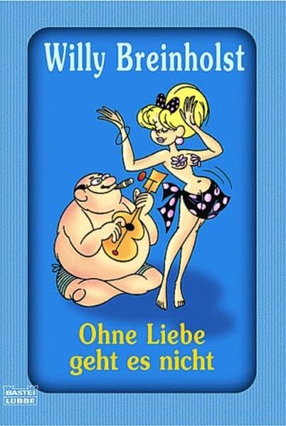 Ohne Liebe geht es nicht (Allgemeine Reihe. Bastei Lübbe Taschenbücher) Books