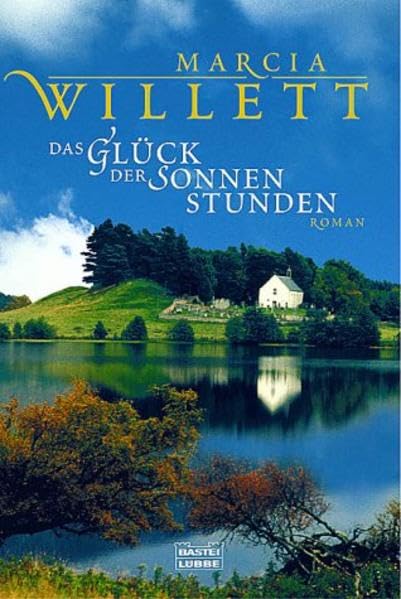 Das Glück der Sonnenstunden: Roman (Allgemeine Reihe. Bastei Lübbe Taschenbücher) Contemporary literature