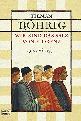 Wir sind das Salz von Florenz Historical Fiction