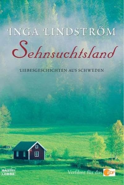 Sehnsuchtsland: Liebesgeschichten aus Schweden (Allgemeine Reihe. Bastei Lübbe Taschenbücher) Contemporary literature