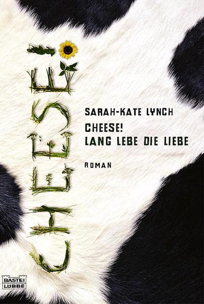 Cheese! Lang lebe die Liebe (Allgemeine Reihe. Bastei Lübbe Taschenbücher) Contemporary literature