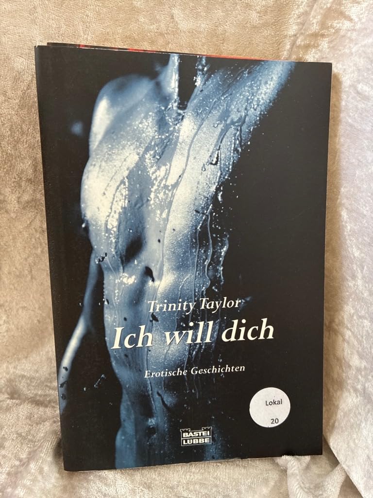 Ich will dich (Erotik. Bastei Lübbe Taschenbücher) Contemporary literature