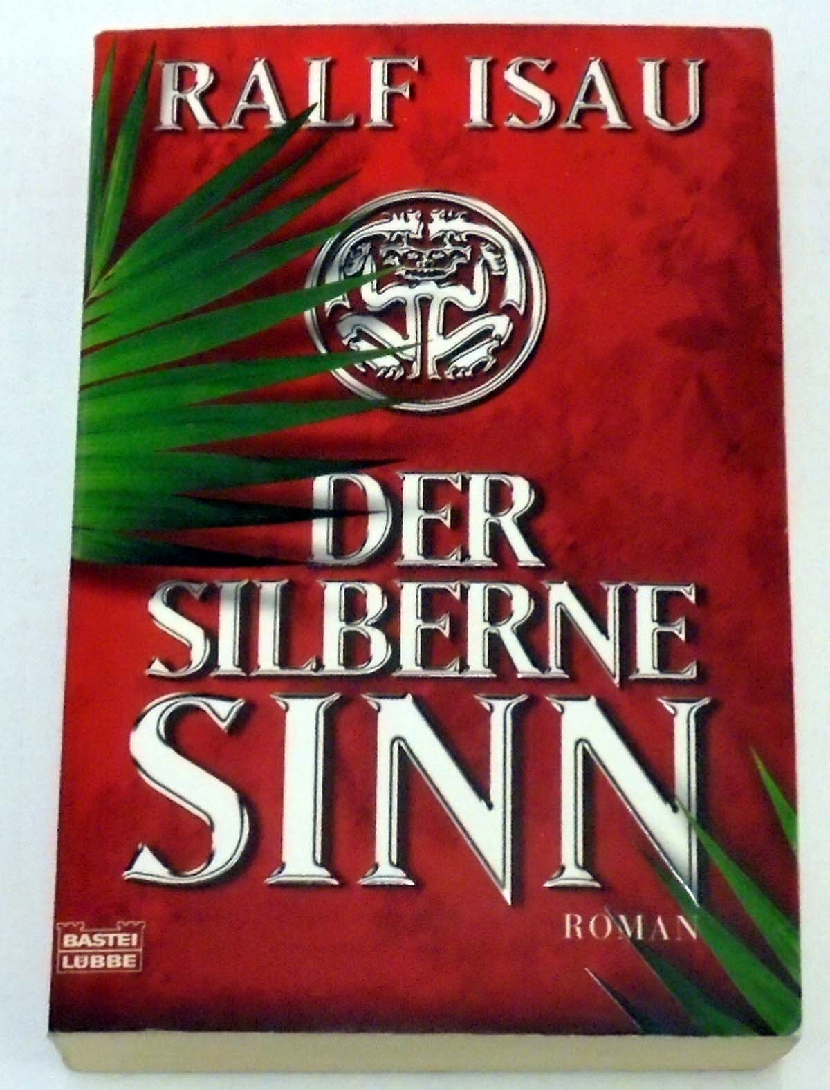 Der Silberne Sinn: Roman (Allgemeine Reihe. Bastei Lübbe Taschenbücher) Contemporary literature