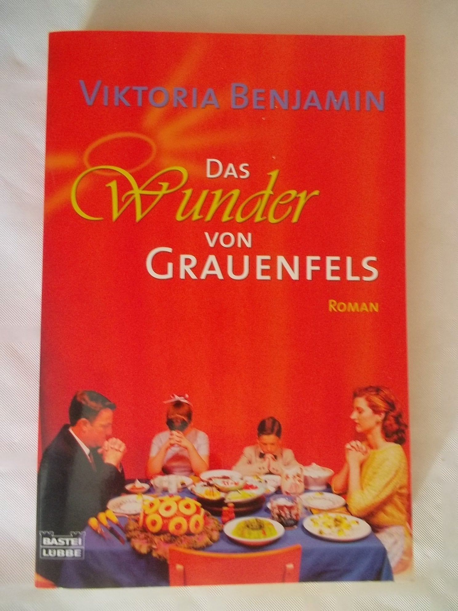 Das Wunder von Grauenfels (Allgemeine Reihe. Bastei Lübbe Taschenbücher) Contemporary literature