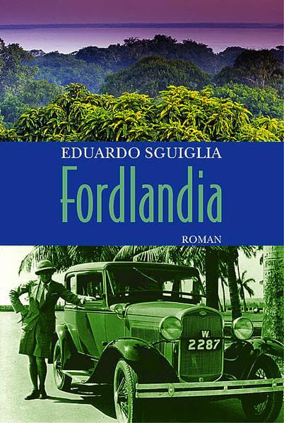 Fordlandia (Allgemeine Reihe. Bastei Lübbe Taschenbücher) Books