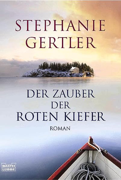 Der Zauber der roten Kiefer (Allgemeine Reihe. Bastei Lübbe Taschenbücher) Contemporary literature