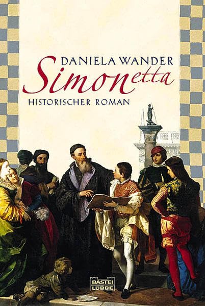 Simonetta (Allgemeine Reihe. Bastei Lübbe Taschenbücher) Historical Fiction