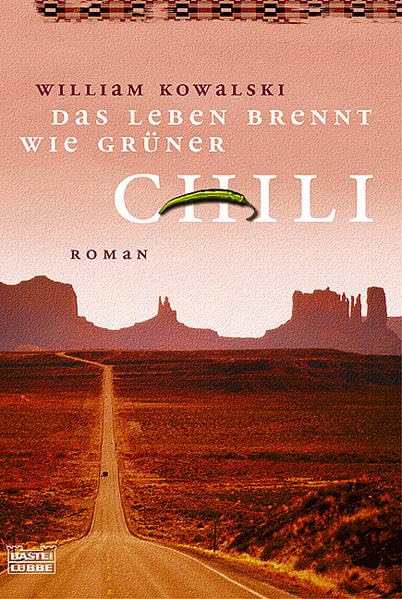 Das Leben brennt wie grüner Chili (Allgemeine Reihe. Bastei Lübbe Taschenbücher) Contemporary literature
