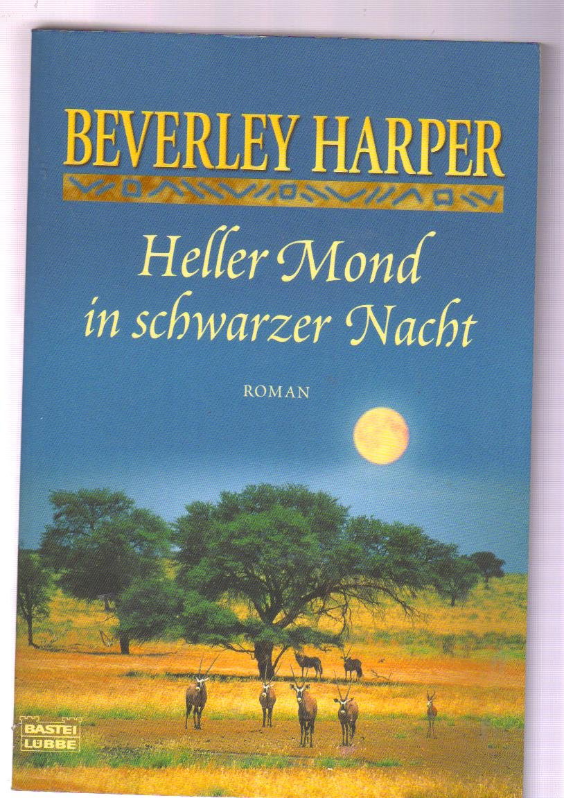 Heller Mond in schwarzer Nacht: Roman: Roman. Deutsche Erstausgabe (Allgemeine Reihe. Bastei Lübbe Taschenbücher) Contemporary literature