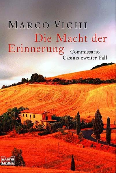 Die Macht der Erinnerung: Commissario Casinis zweiter Fall: Commissario Casinis zweiter Fall. Deutsche Erstausgabe (Allgemeine Reihe. Bastei Lübbe Taschenbücher) Contemporary literature Books