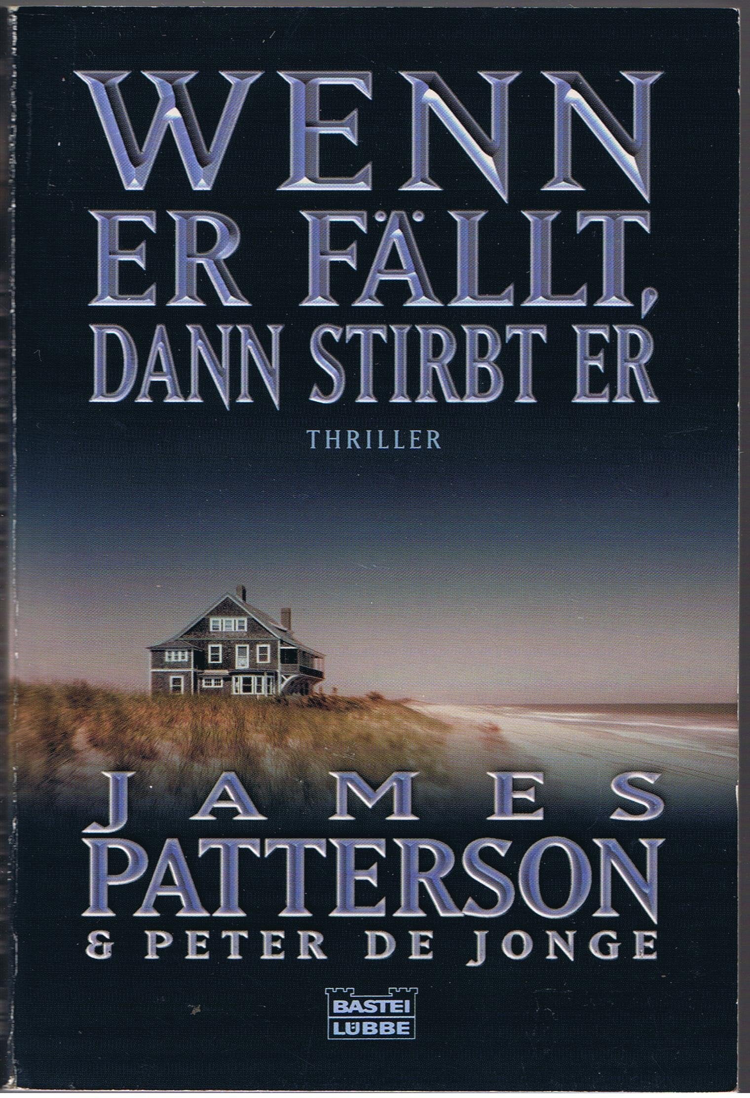 Wenn er fällt, dann stirbt er: Thriller (Allgemeine Reihe. Bastei Lübbe Taschenbücher) Contemporary literature